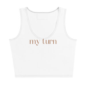 Crop Top "My Turn"