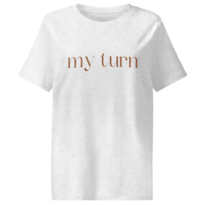Women’s organic ribbed neck t-shirt "My Turn"